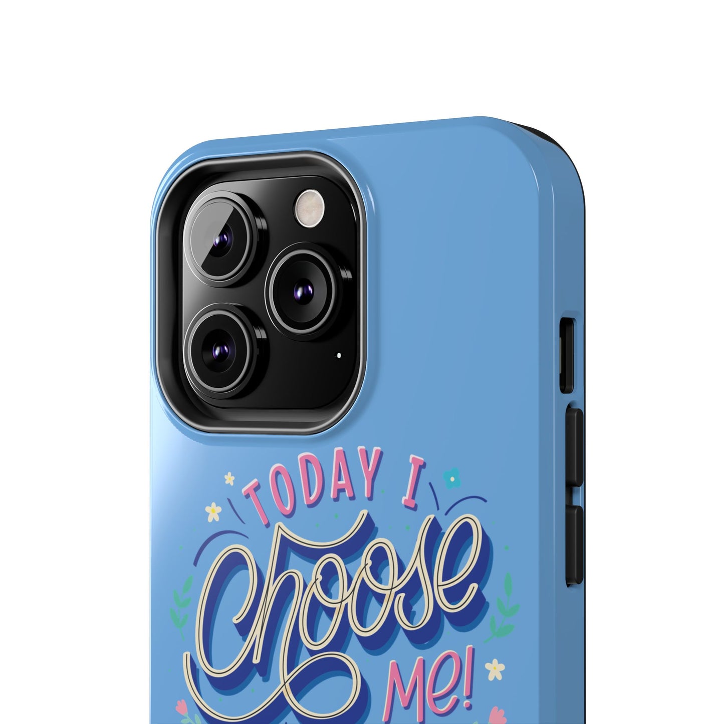 I Choose Me Tough Phone Cases