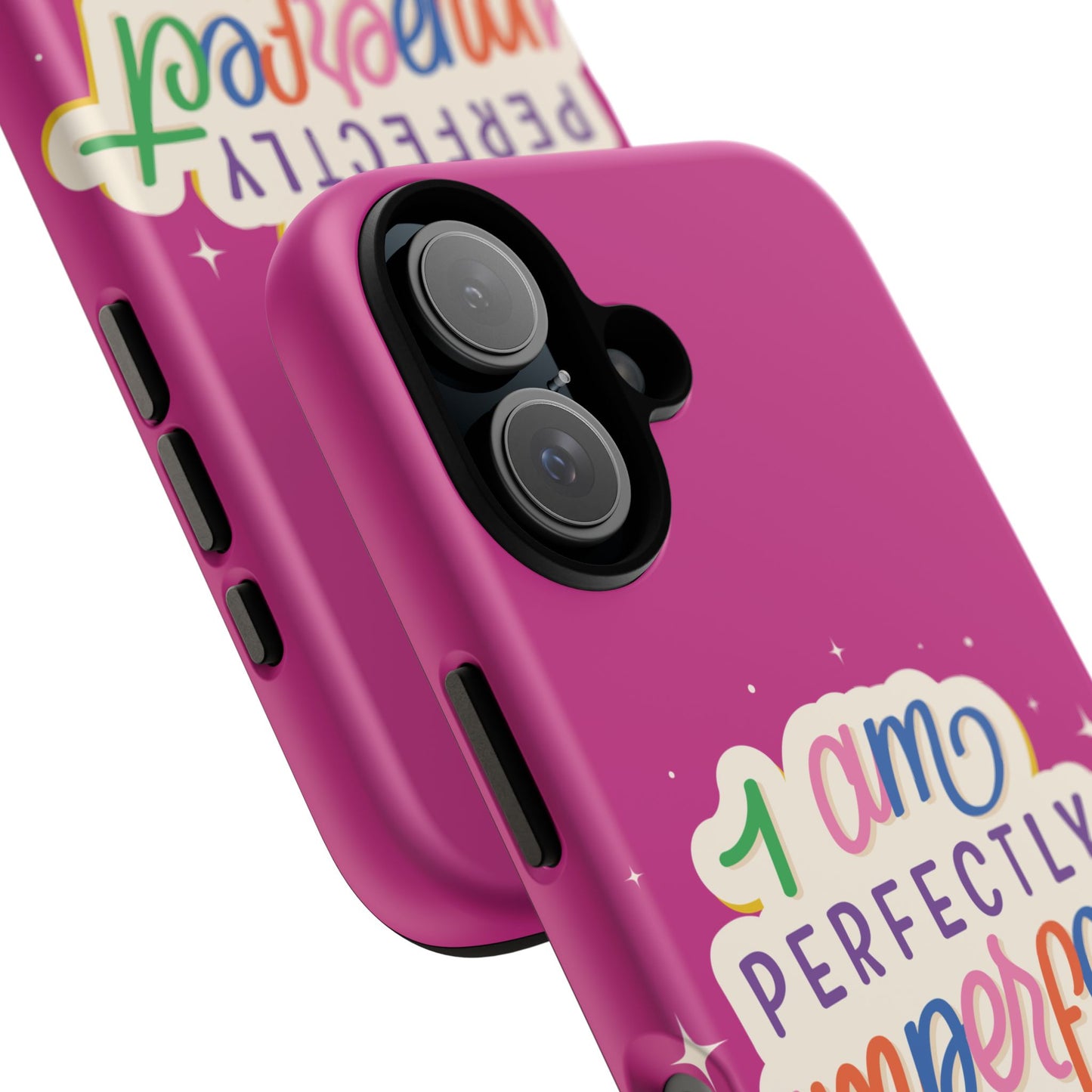 Perfectly Imperfect -Phone Case