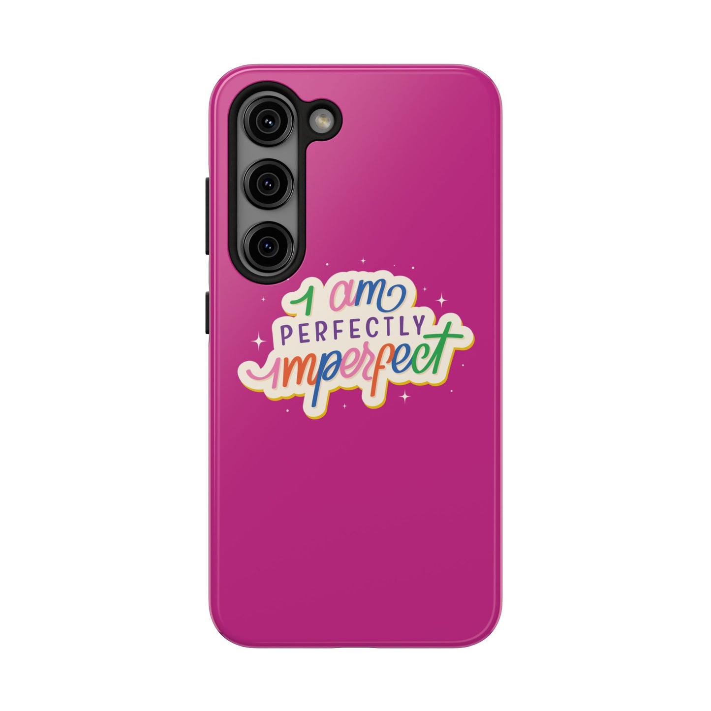 I am Perfect Tough Phone Cases