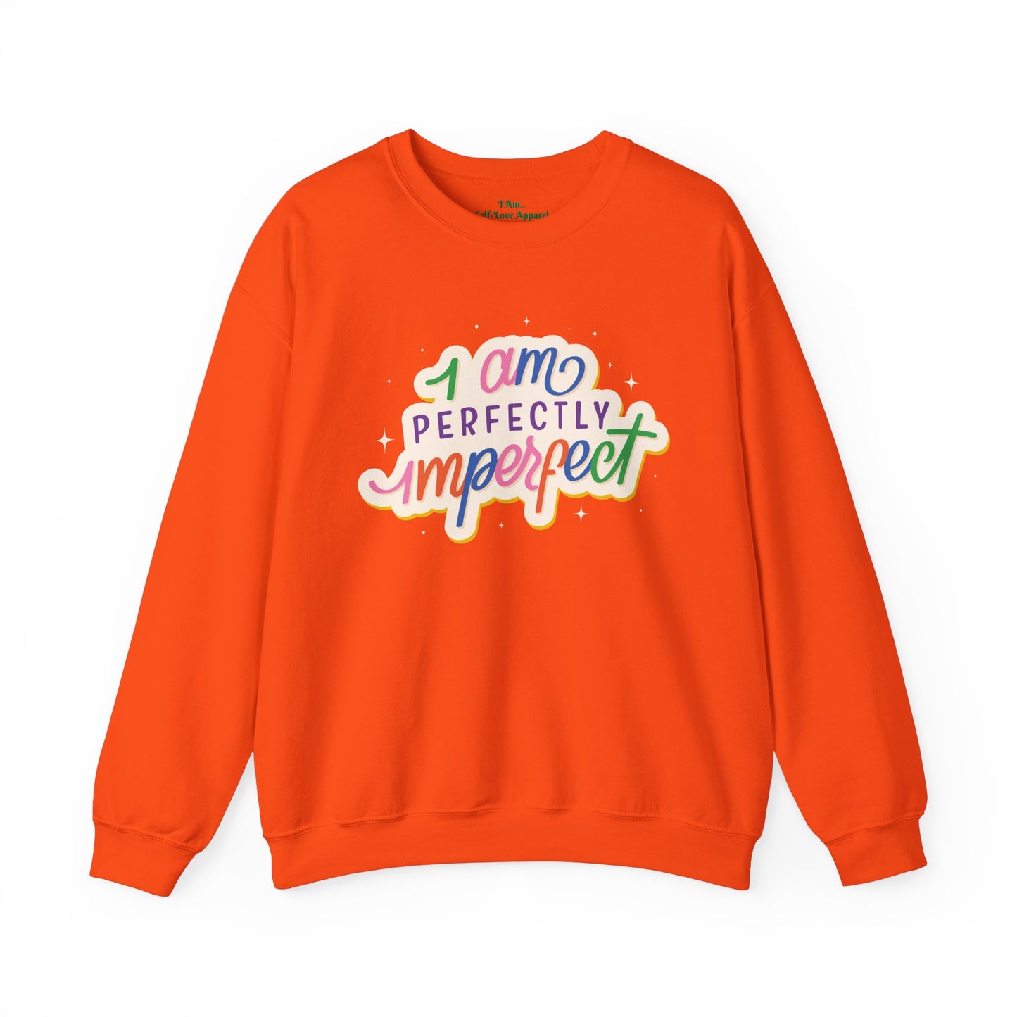 'I Am Perfectly Imperfect' Sweatshirt