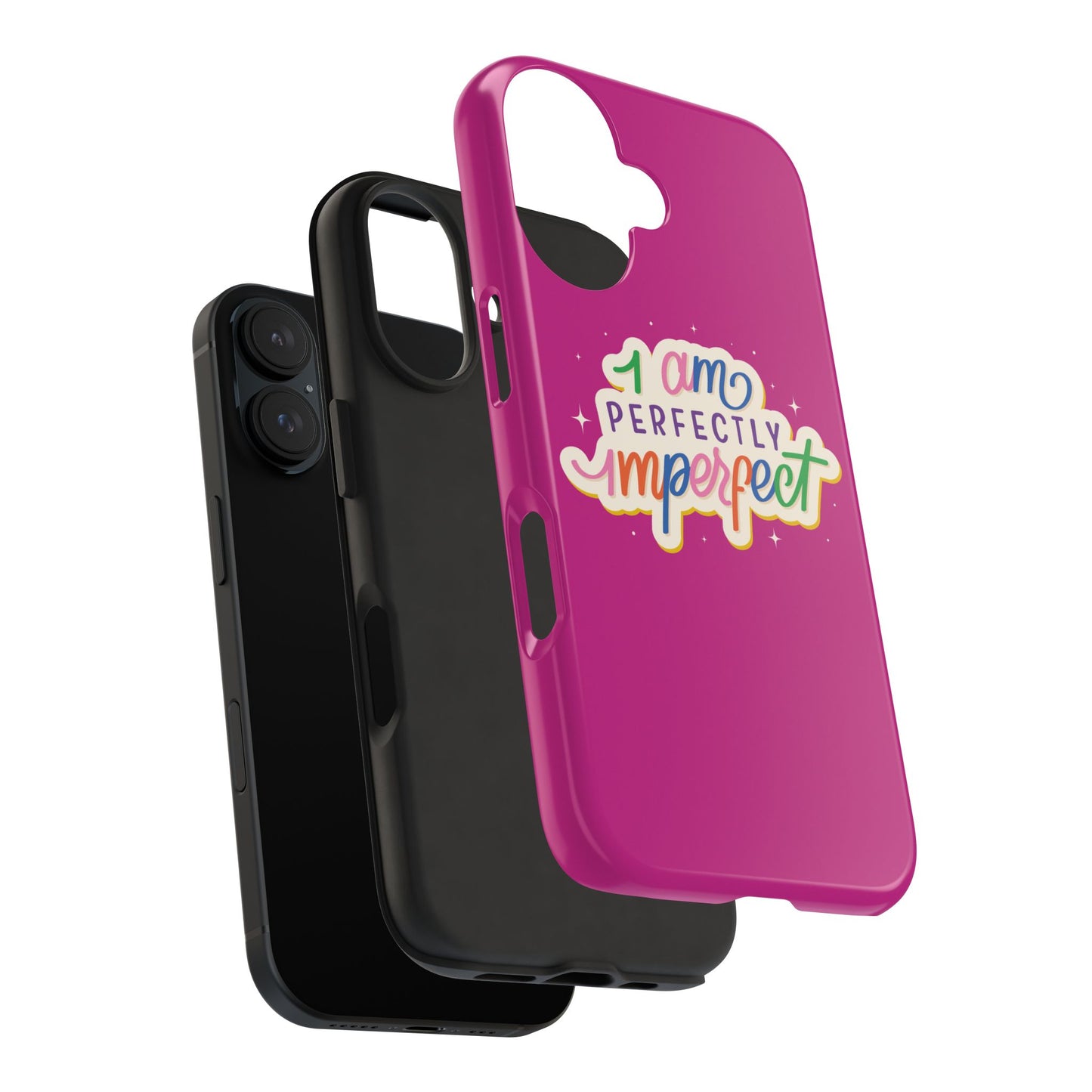 I am Perfect Tough Phone Cases