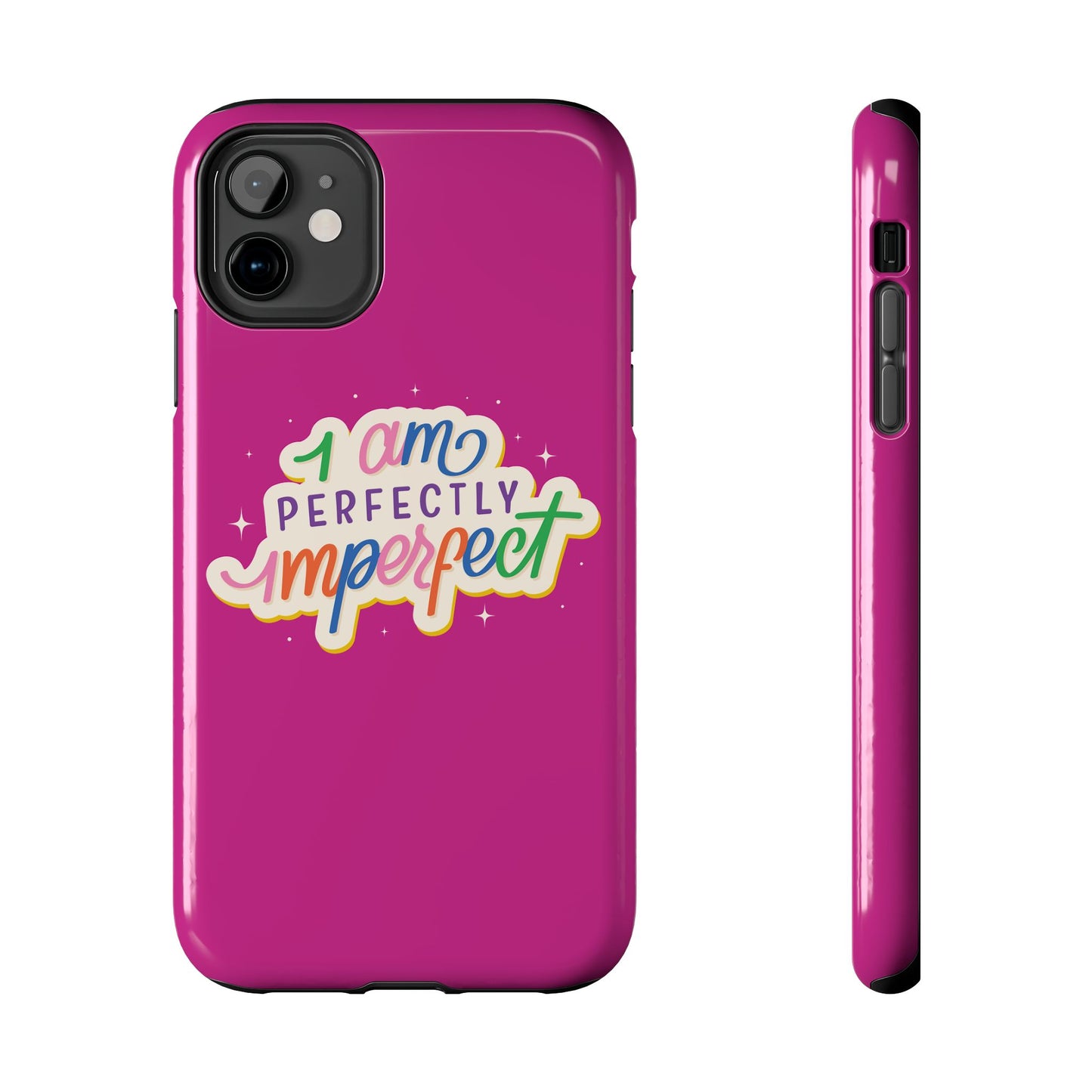 I am Perfect Tough Phone Cases