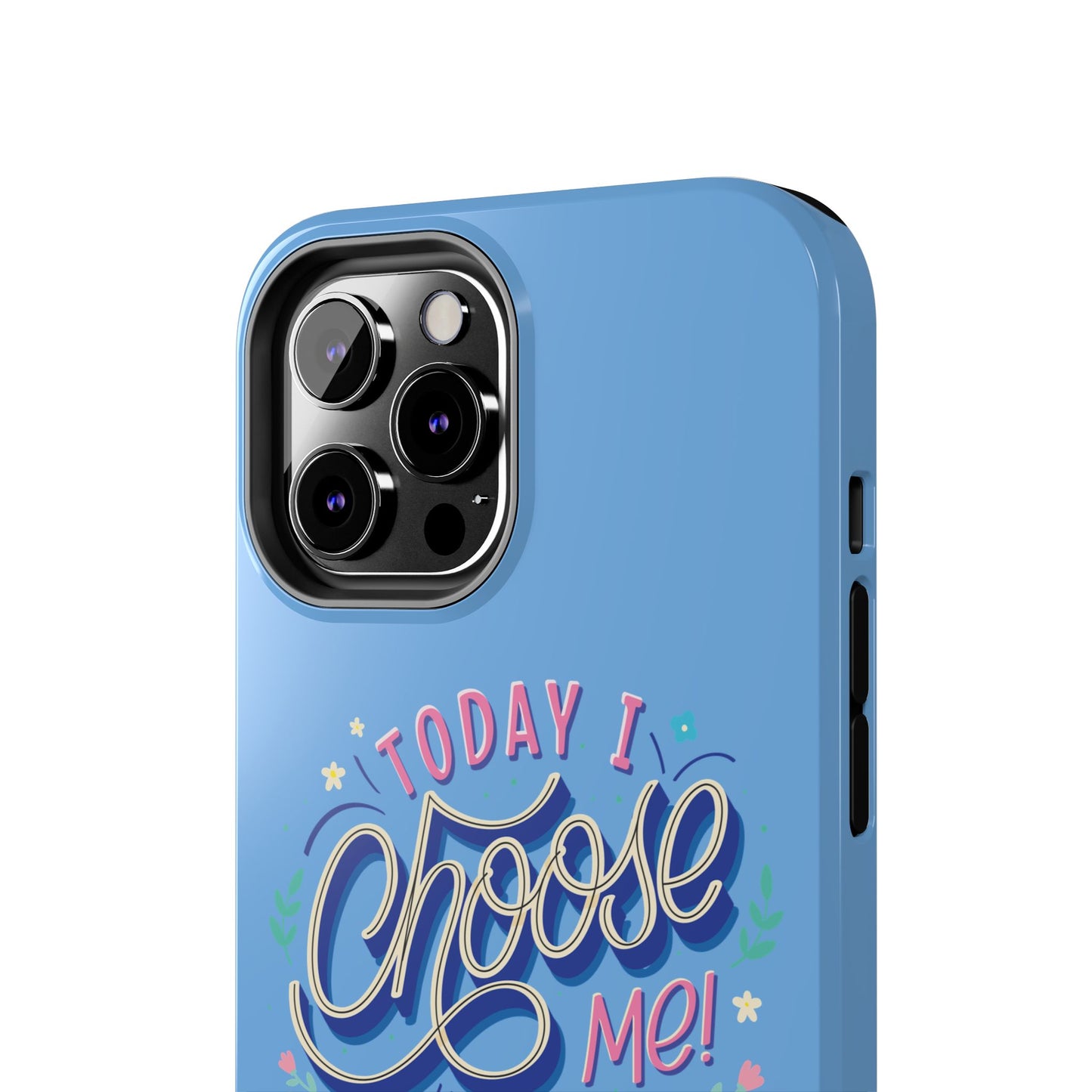 I Choose Me Tough Phone Cases