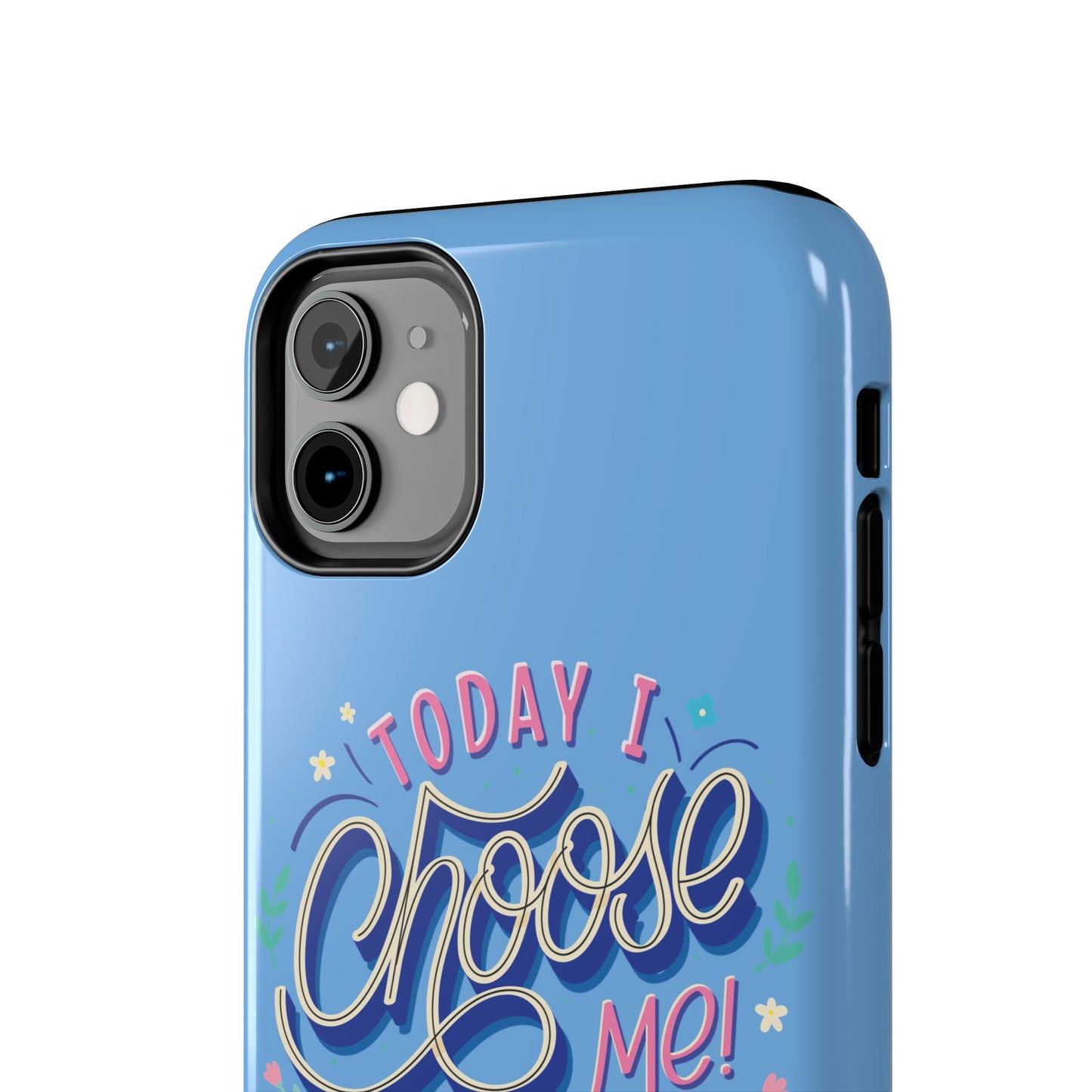 I Choose Me Tough Phone Cases