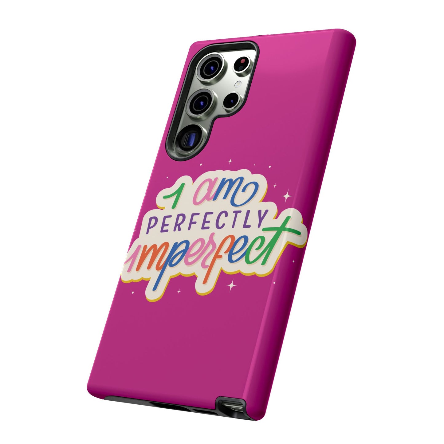 Perfectly Imperfect -Phone Case