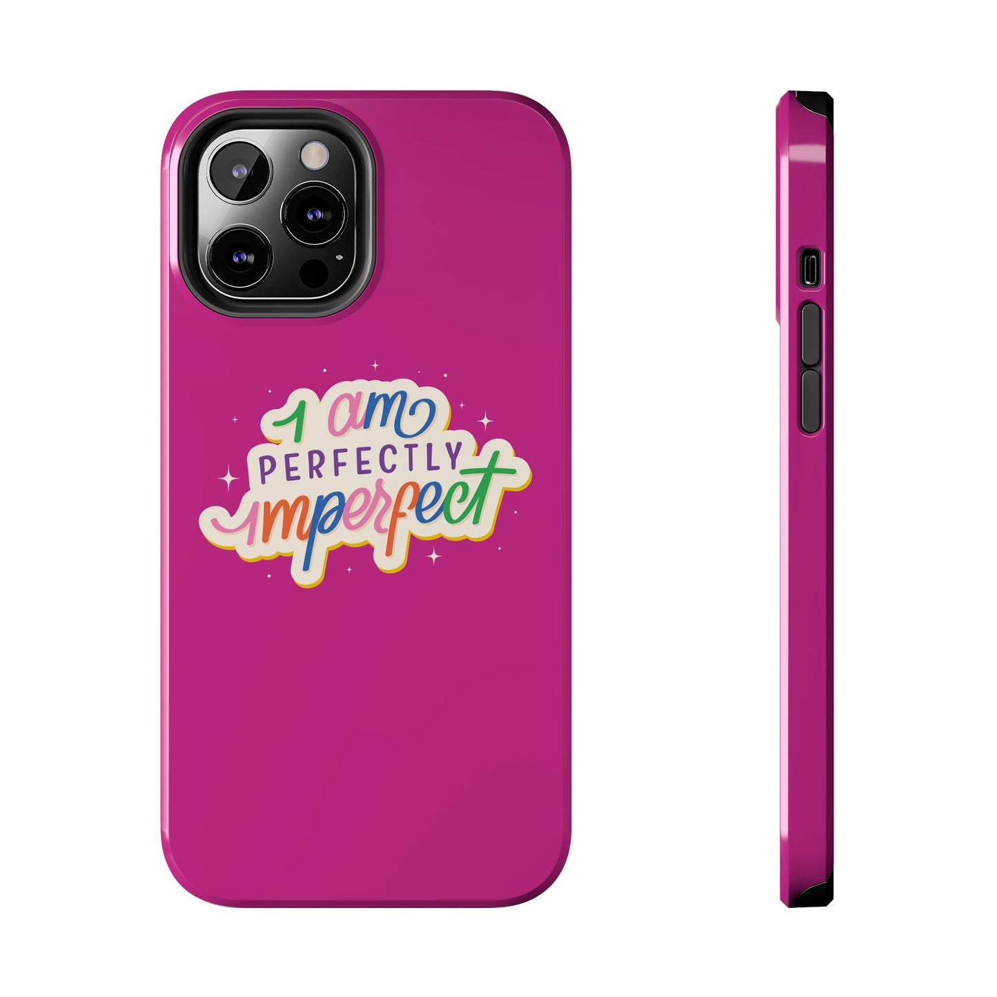 I am Perfect Tough Phone Cases