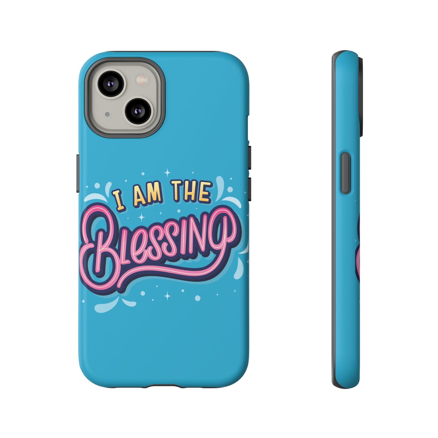 I Am the Blessing Tough Phone Case