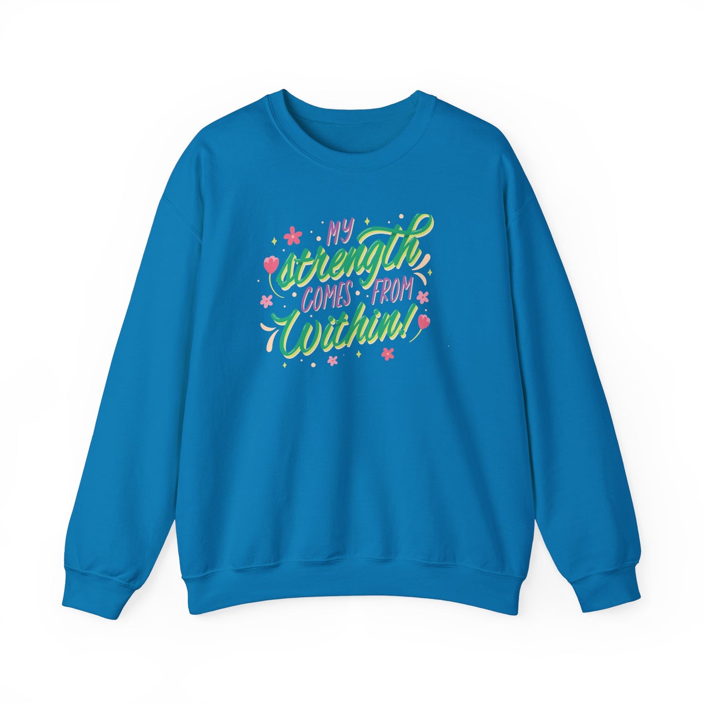 Strength from Within Sweatshirt