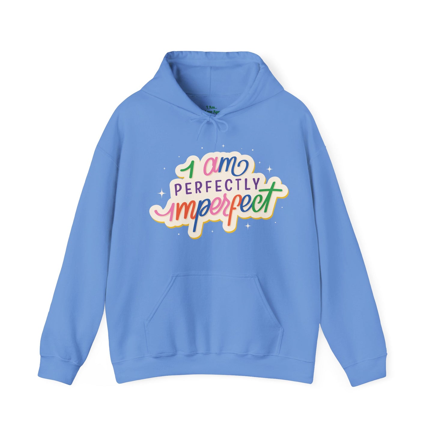 I Am Perfect Hooded Sweatshirt