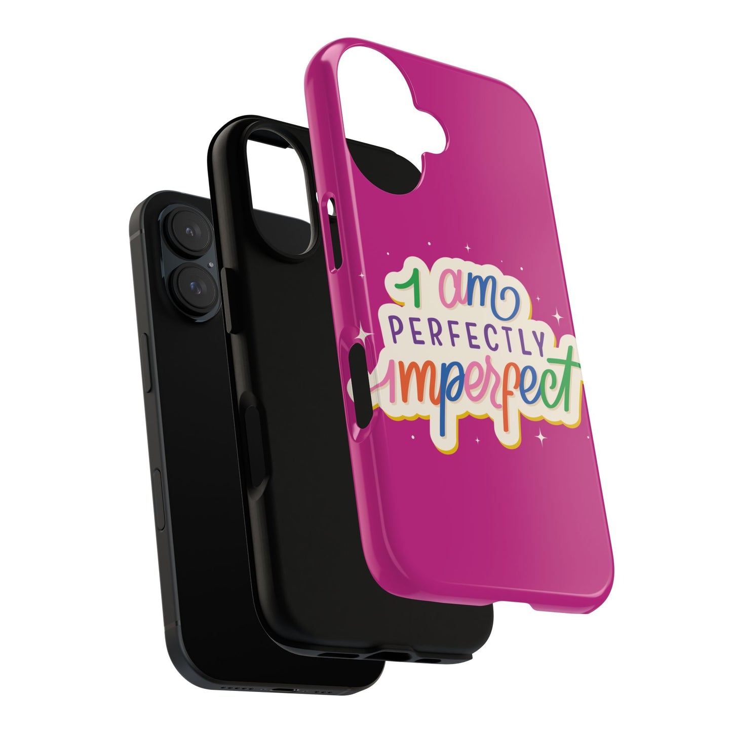 Perfectly Imperfect -Phone Case