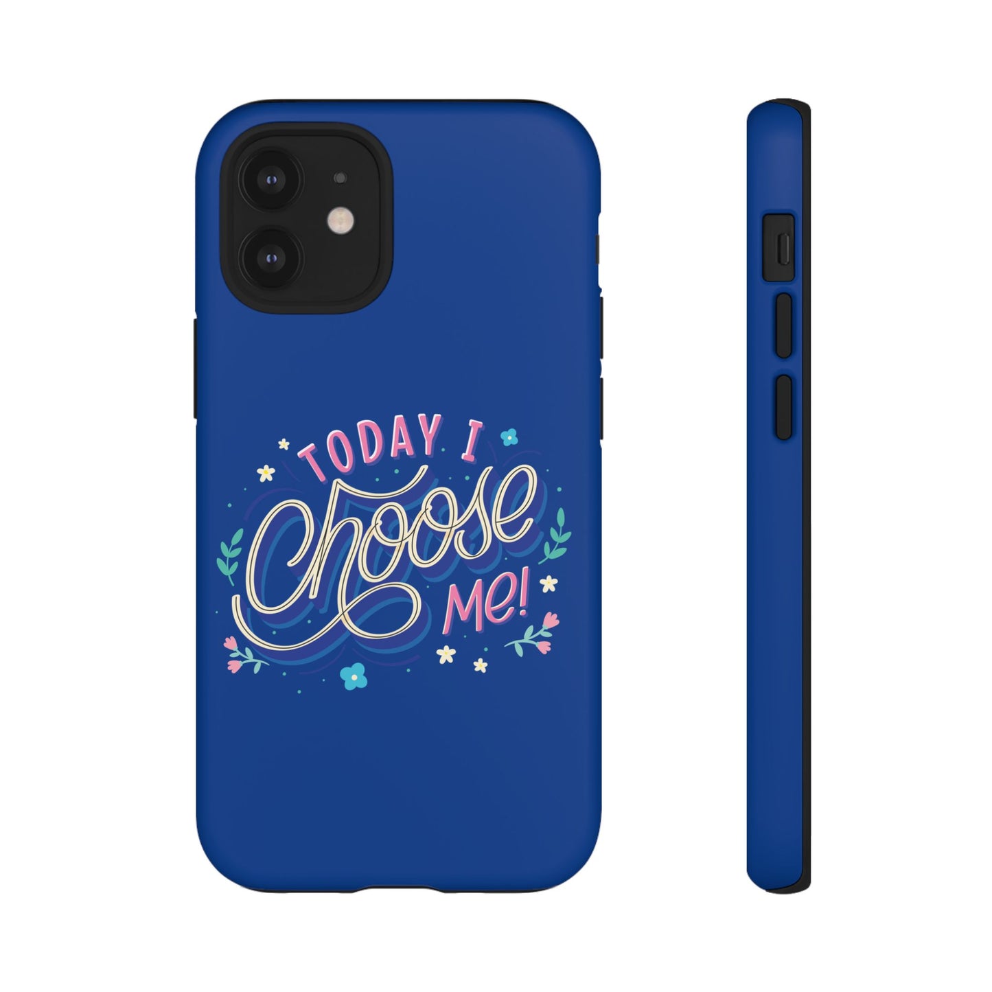 Today I Choose Me Phone Case