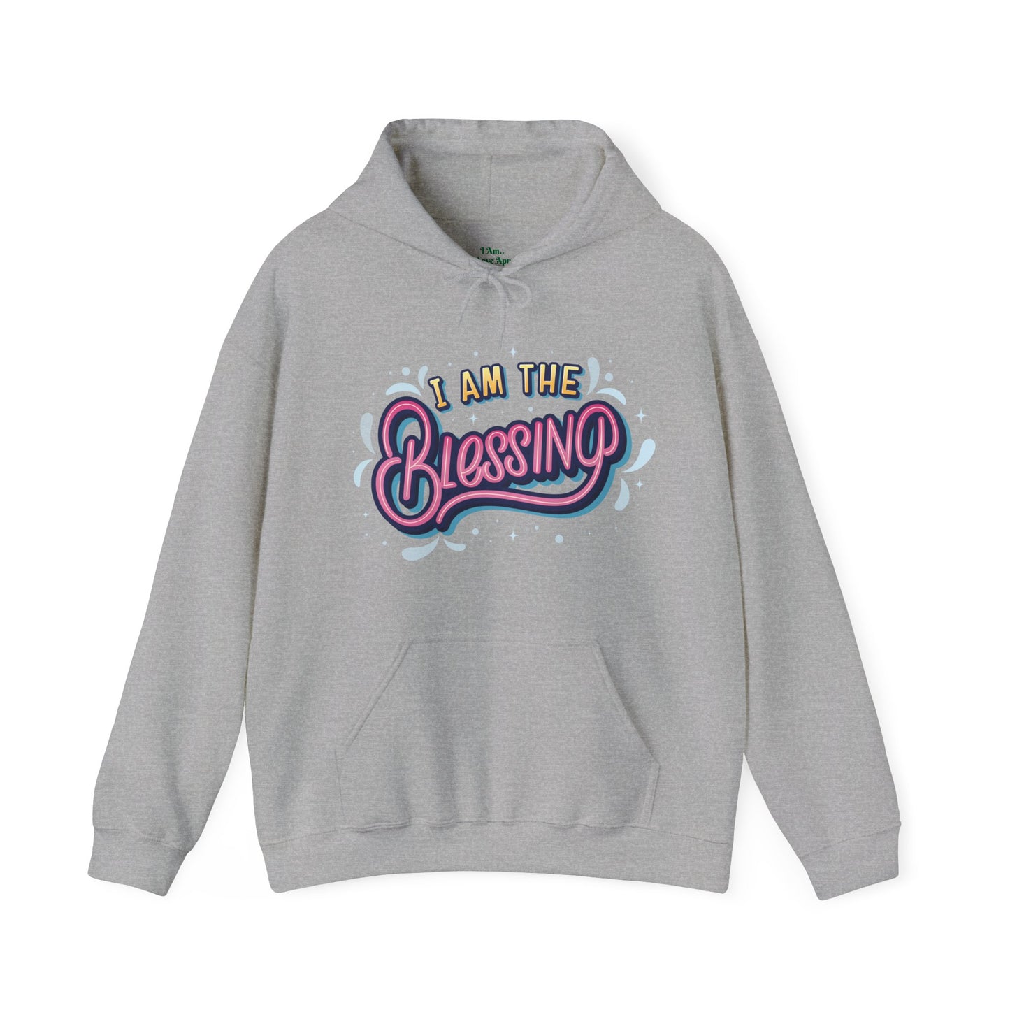 I Am The Blessing Hooded Sweatshirt