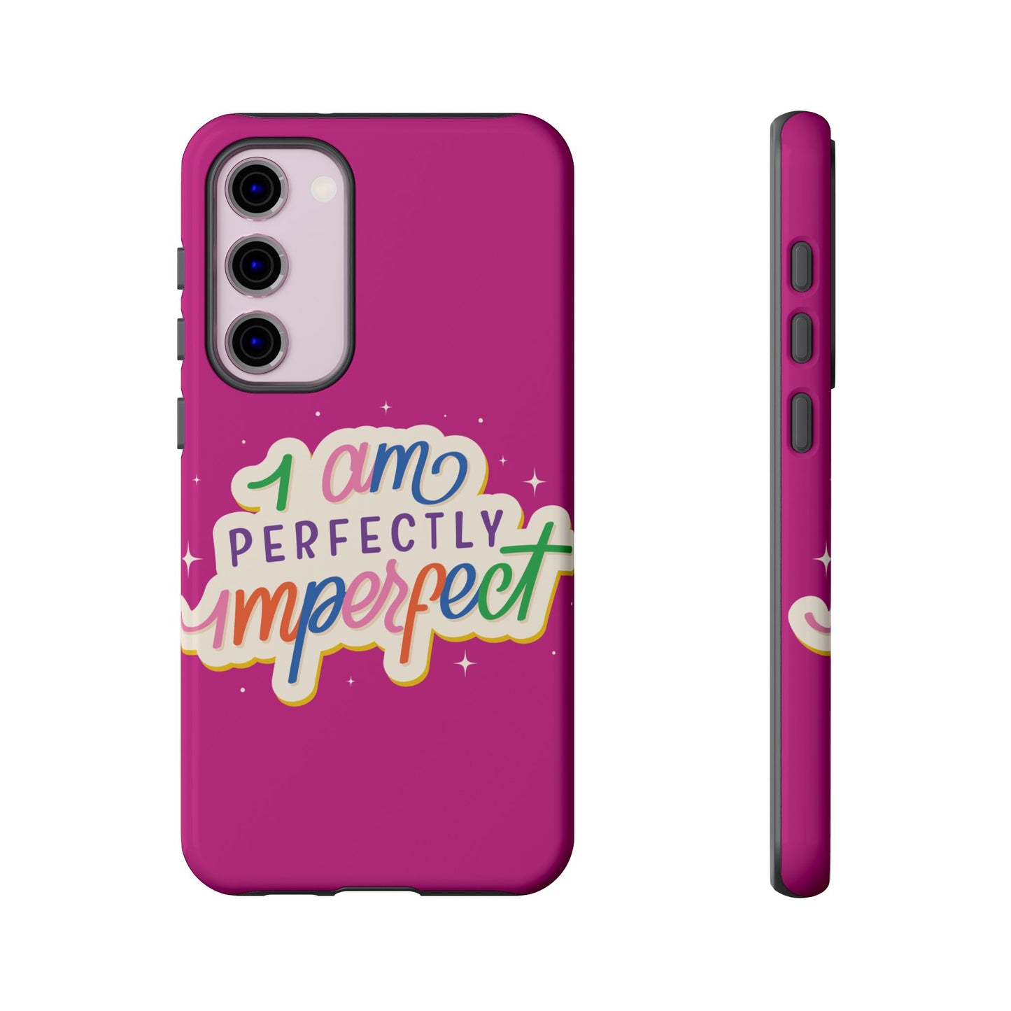 Perfectly Imperfect -Phone Case