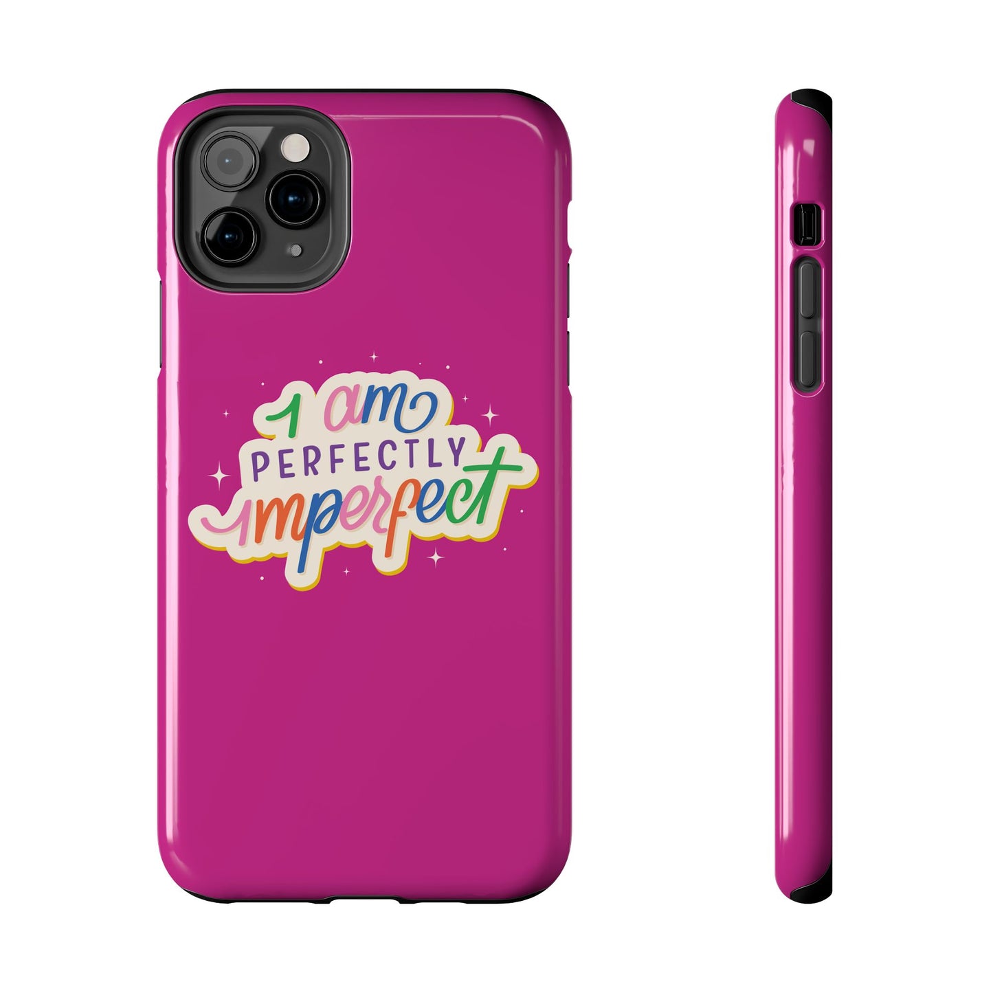 I am Perfect Tough Phone Cases