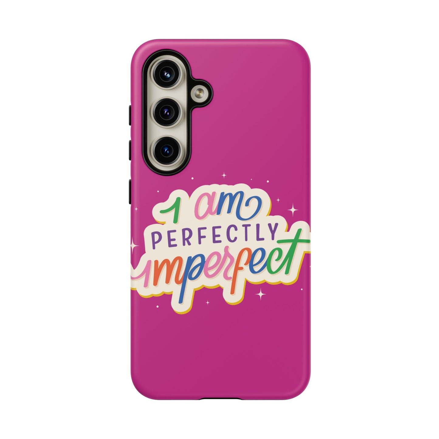 Perfectly Imperfect -Phone Case