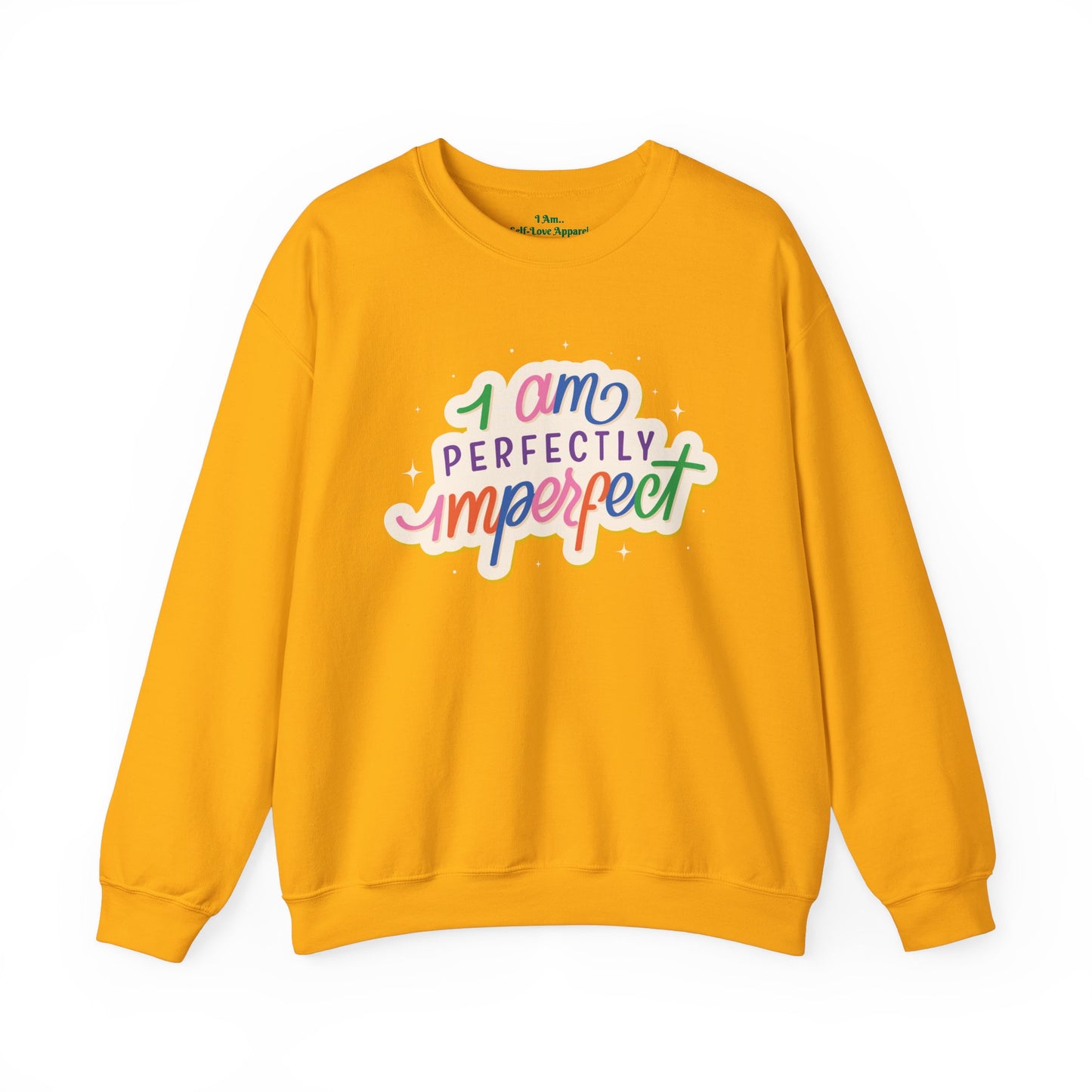 'I Am Perfectly Imperfect' Sweatshirt