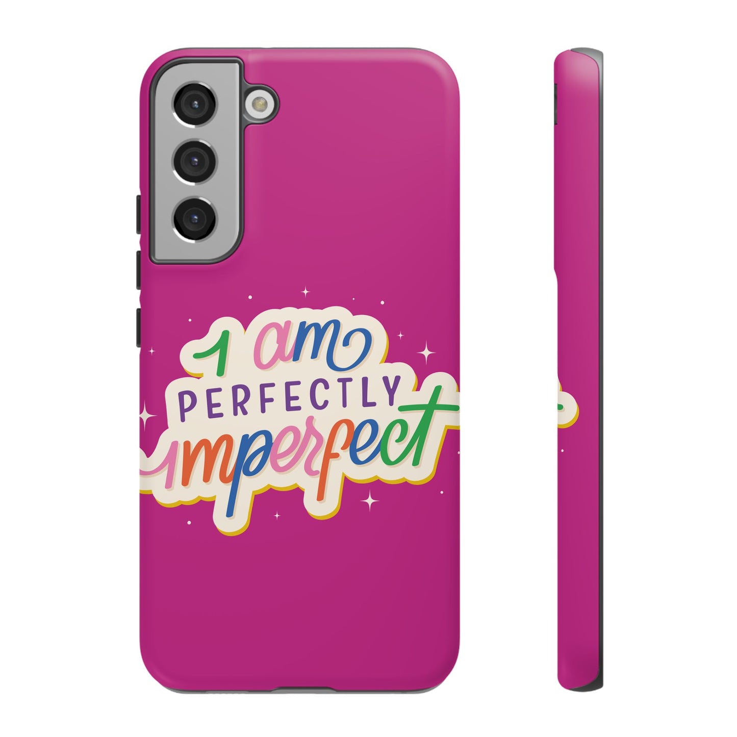 Perfectly Imperfect -Phone Case