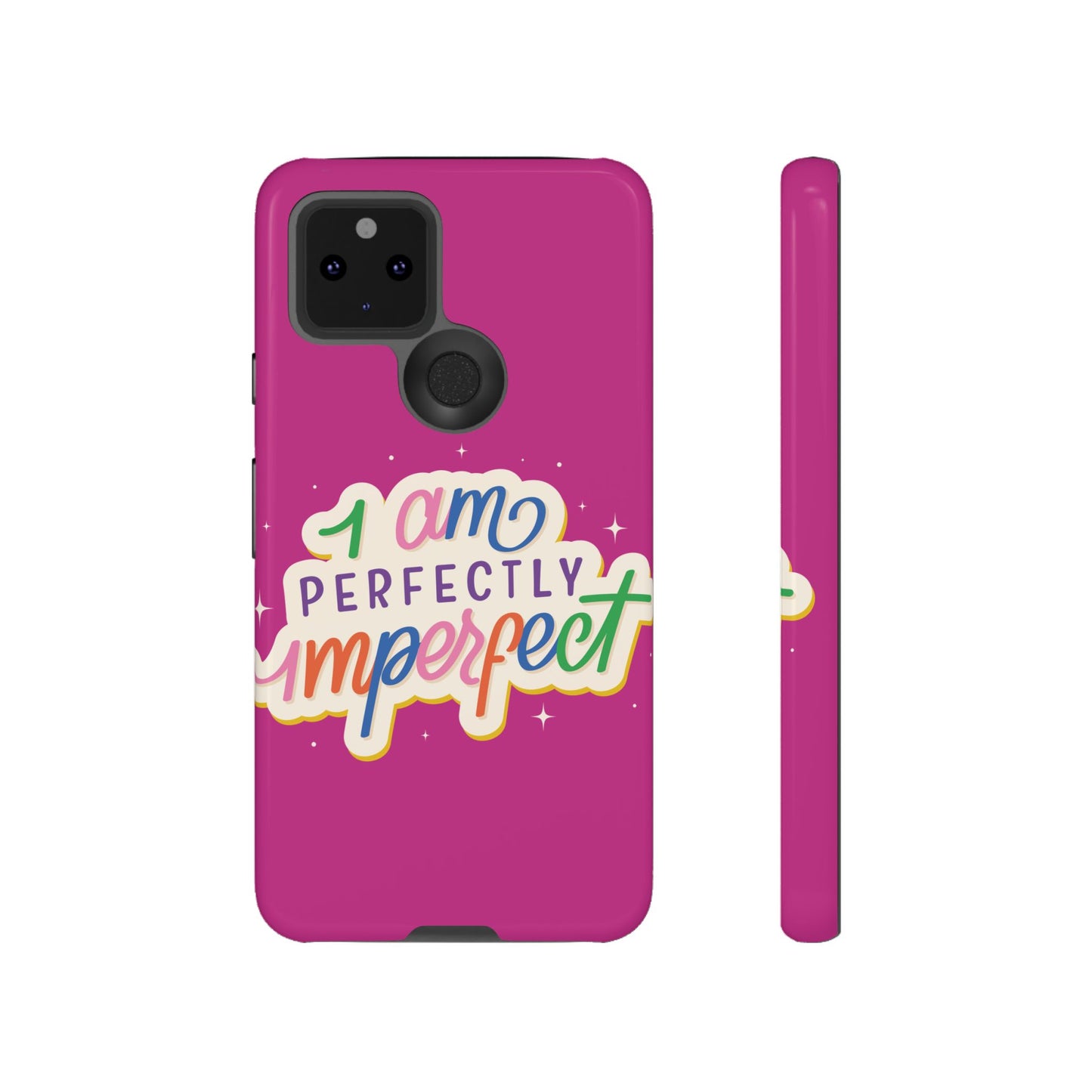 Perfectly Imperfect -Phone Case