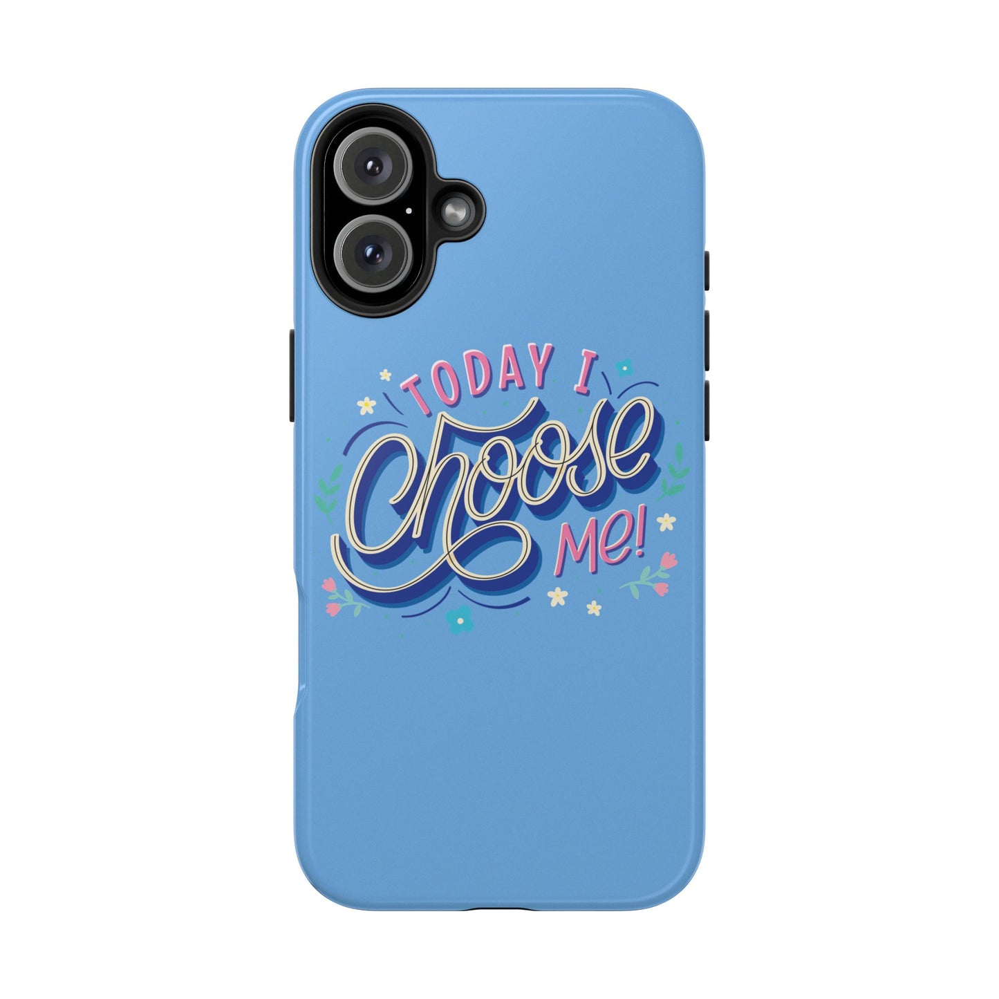 I Choose Me Tough Phone Cases