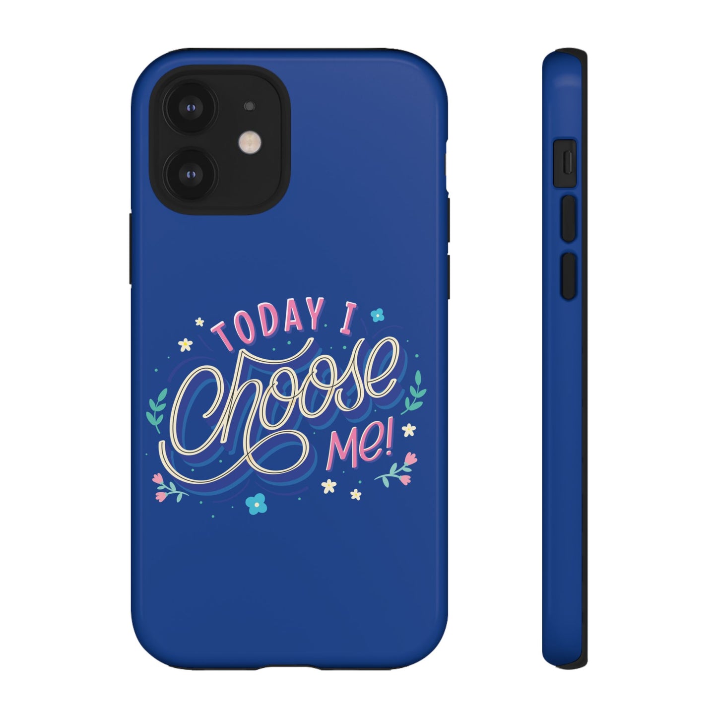 Today I Choose Me Phone Case