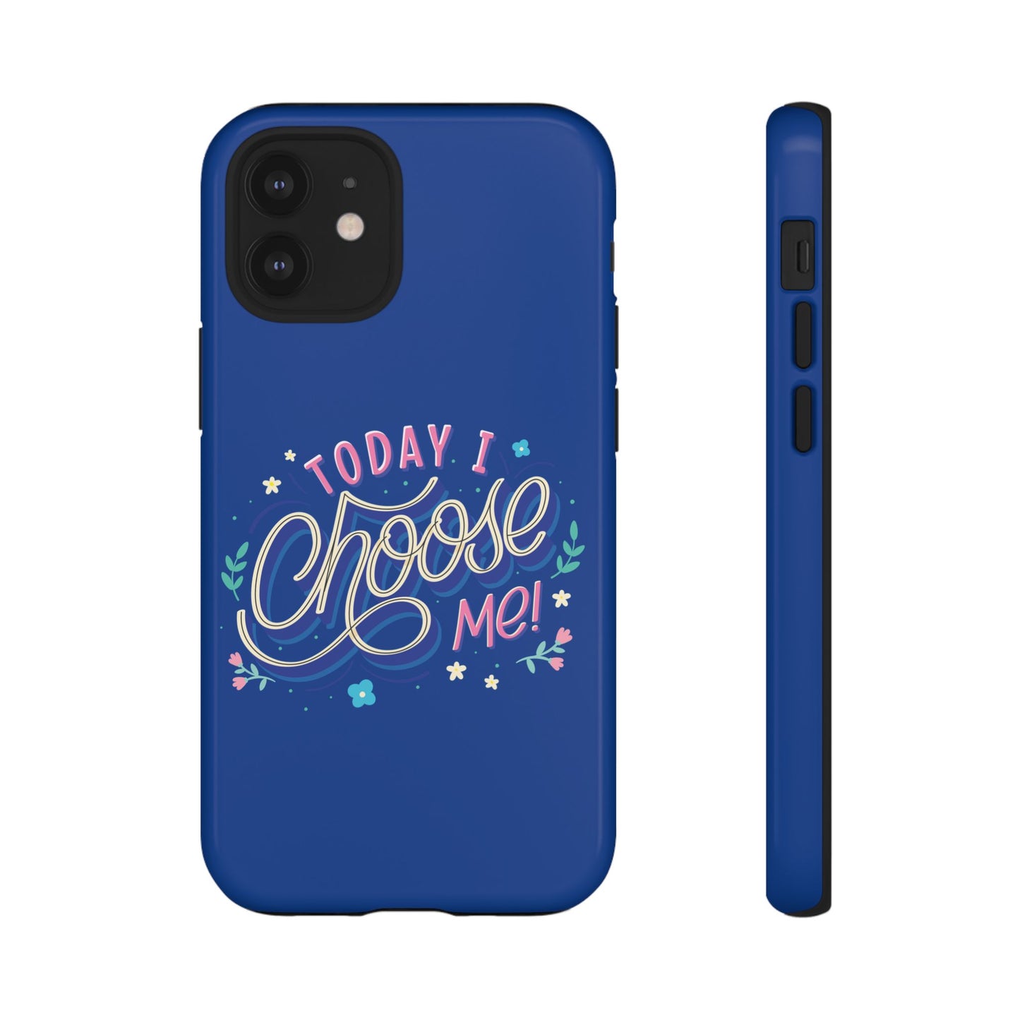 Today I Choose Me Phone Case