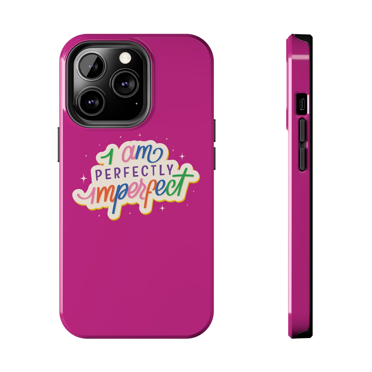 I am Perfect Tough Phone Cases