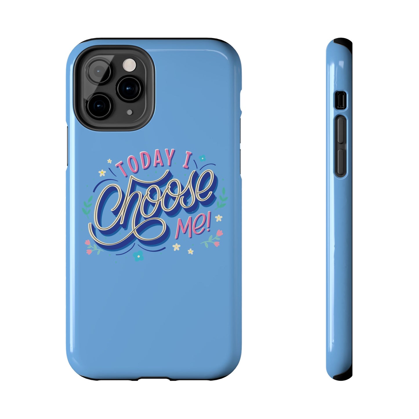 I Choose Me Tough Phone Cases