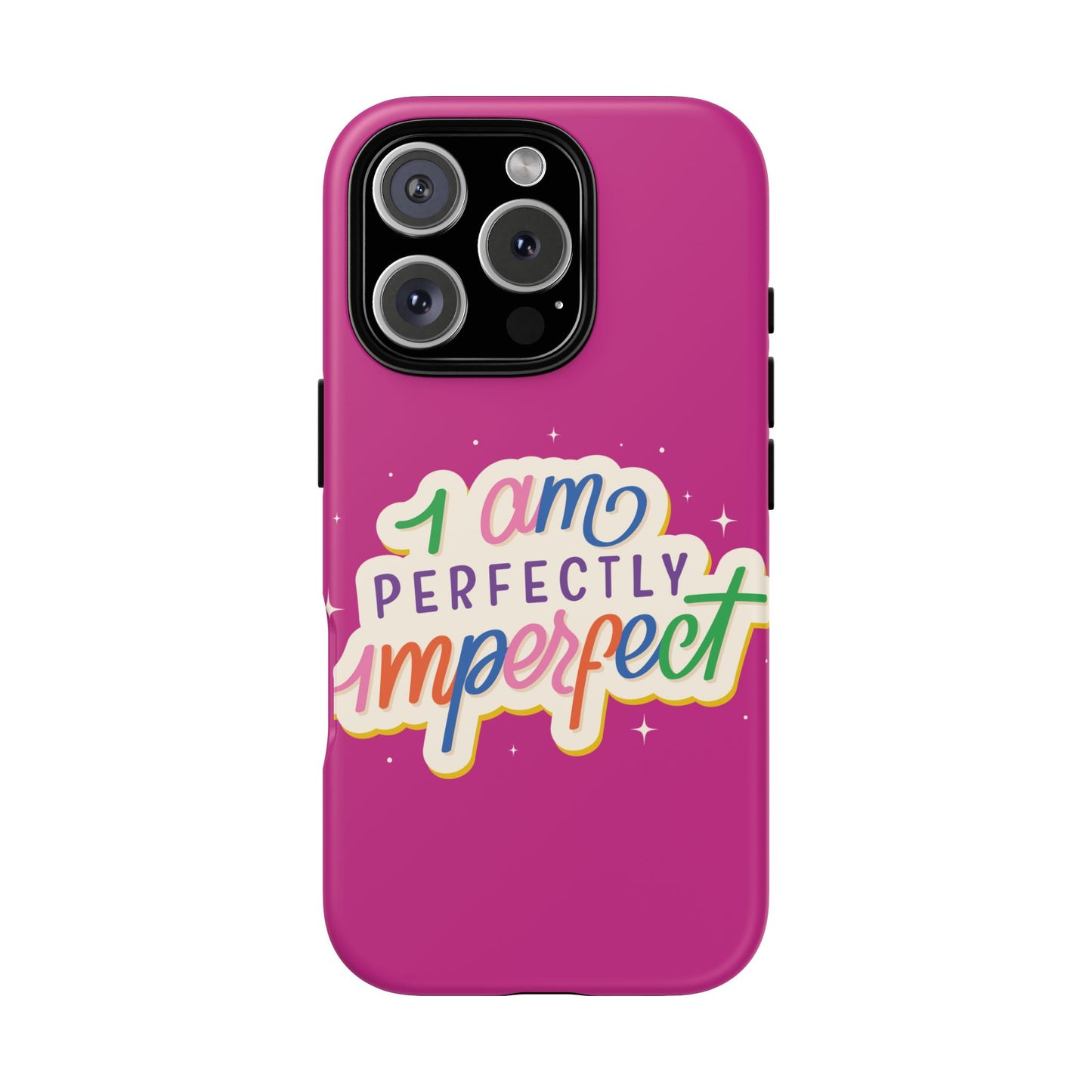 Perfectly Imperfect -Phone Case