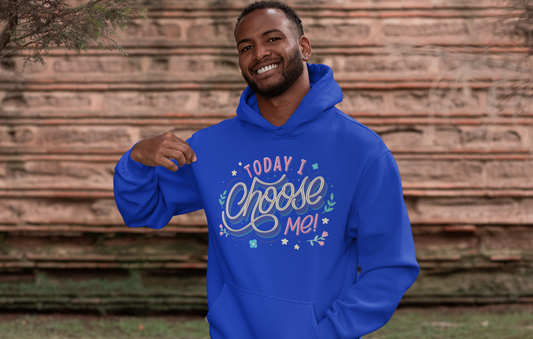 I Choose Me Hooded Sweatshirt